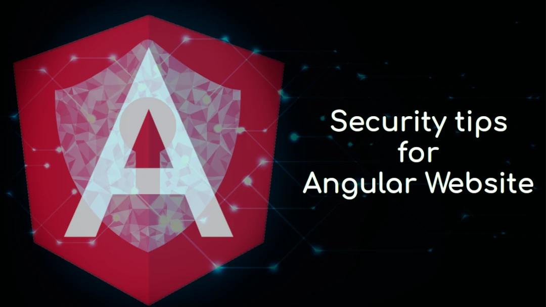 Securing Your Angular Web App: Essential Tips for Safe and Robust Websites