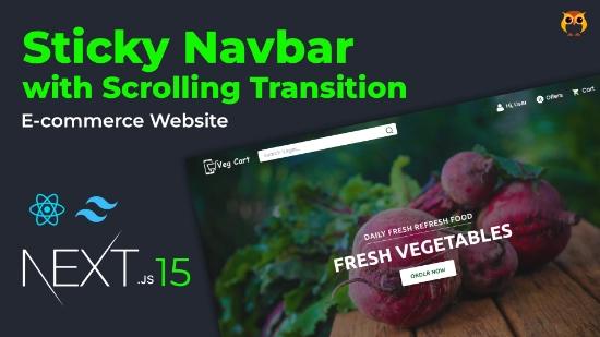 How to Create Scrolling Transition on Header Using Next.js 15 and Tailwind CSS for Next.JS