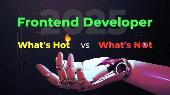 The Future of Front-End Development: What’s Hot and What’s Not in 2025