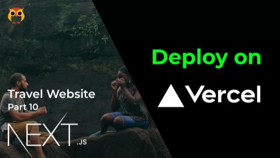 How to Deploy a Next.js Application on Vercel for Next.JS