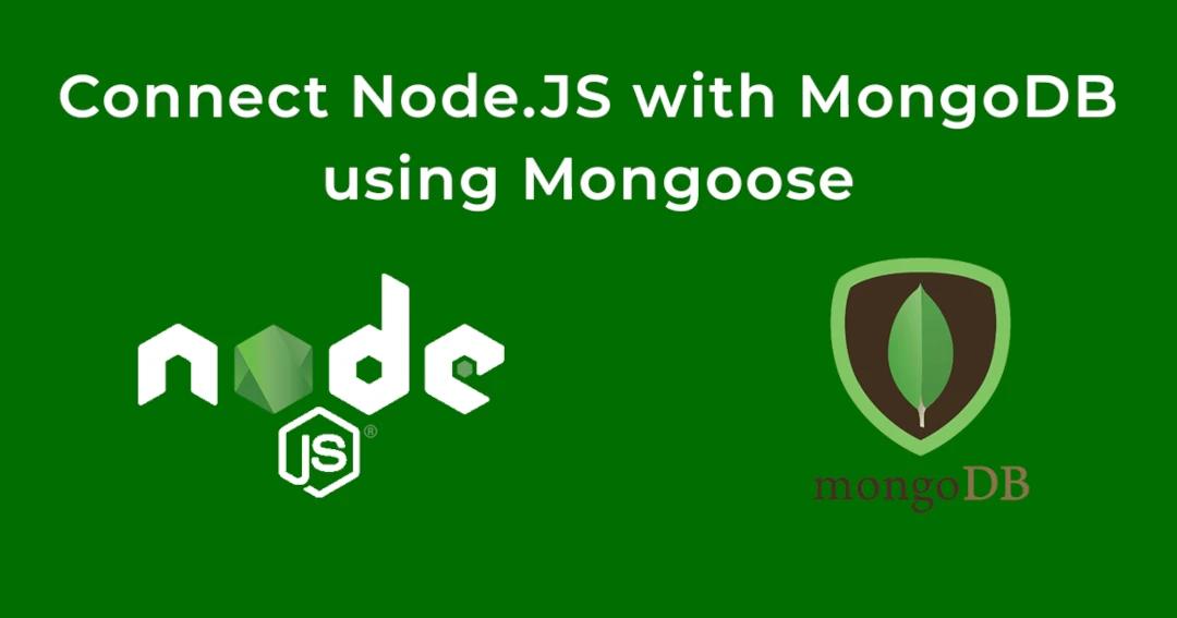 How to Connect Node.js with MongoDB using Mongoose