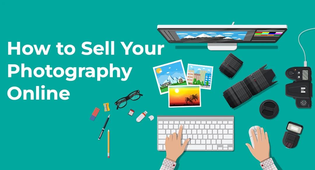 How to Sell Your Photography Online?