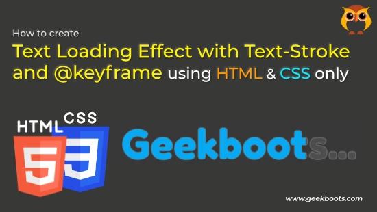 How to Create Text Loading Animation in HTML and CSS for CSS