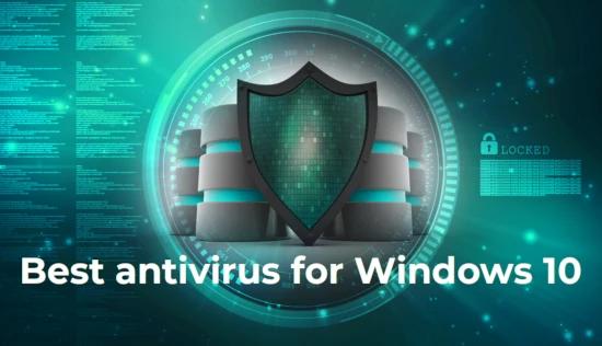 List of best antivirus for Windows 10