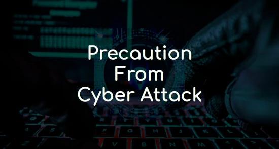 Precaution from cyber attacks