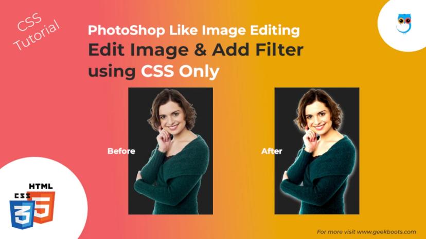 Edit Images Without PhotoShop: A Beginner's Guide to HTML & CSS | Geekboots