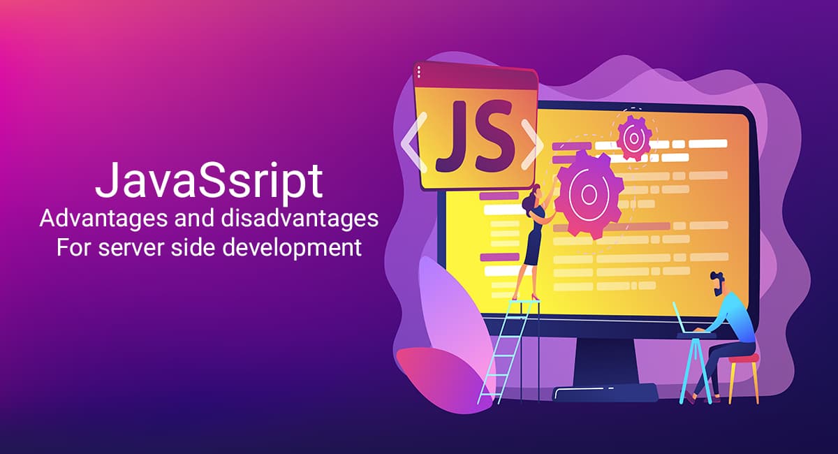Exploring the Advantages and Disadvantages of JavaScript for Server-Side Development