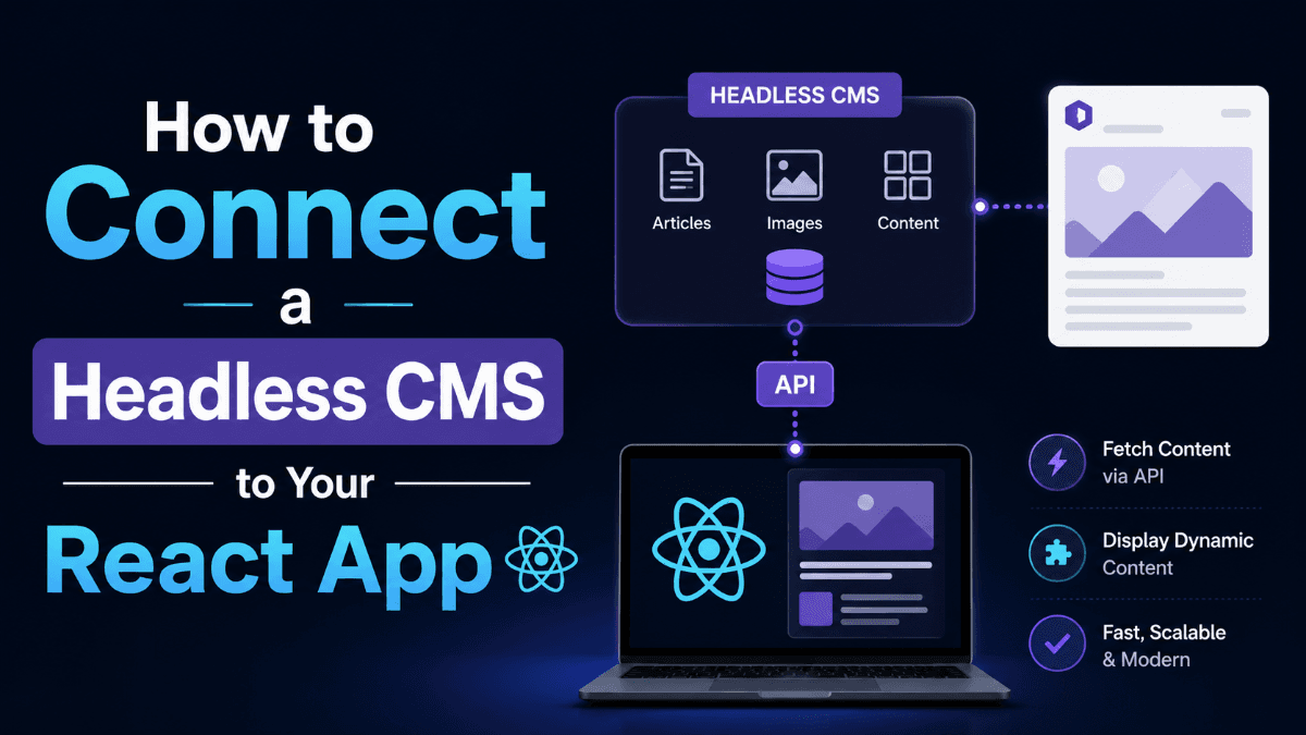 How to Connect a Headless CMS to Your React App